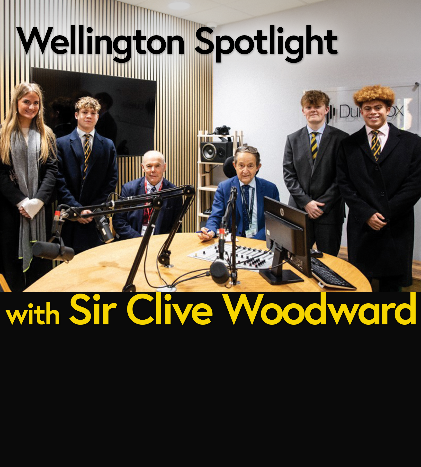 Wellington Spotlight: with Sir Clive Woodward Wellington Spotlight: with Sir Clive Woodward
