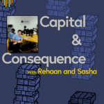 Capital & Consequence